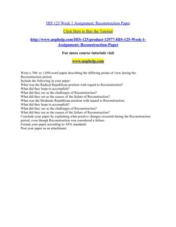 HIS 125 Week 1 Assignment Reconstruction Paper/uophelp