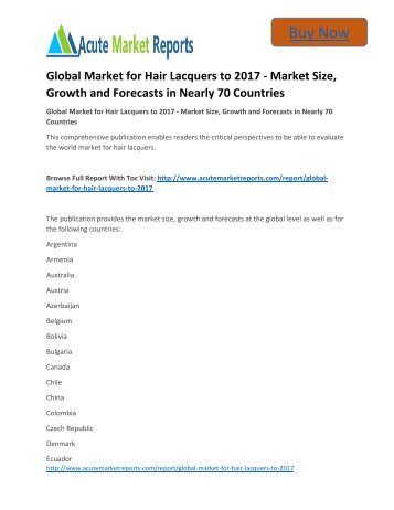Global Hair Lacquers to 2017 Market Strategies and Forecast Till,: Acute Market Reports