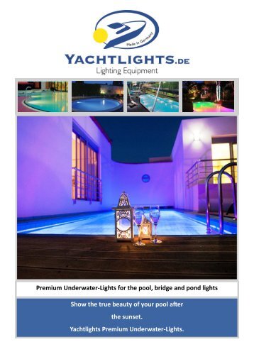 Leave your jetty, garden pond or swimming pool at night Bright and colorful enlighten the Yachtlights Underwater light Lagoa ..