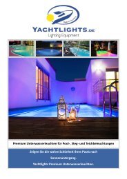 Lassen Sie ihren Anlegesteg, Gartenteich oder Pool in der Nacht strahlend bunt mit der Yachtlights Unterwasserleuchte Lagoa erleuchten..  