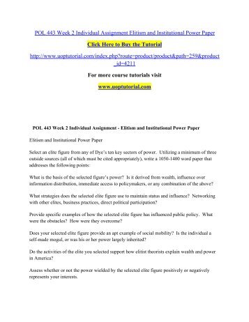 POL 443 Week 2 Individual Assignment Elitism and Institutional Power Paper/ Uoptutorial