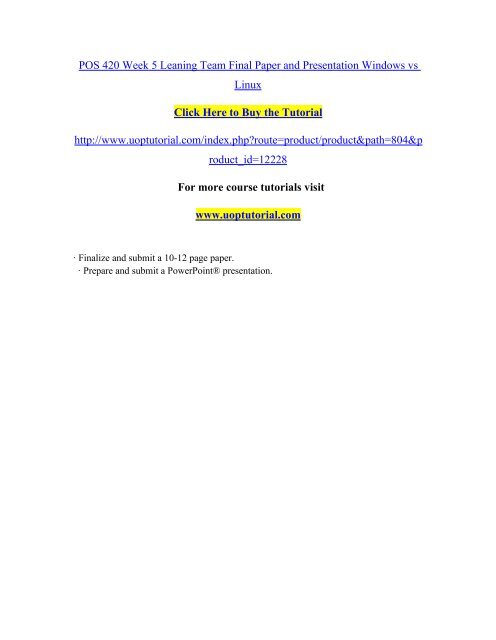 POS 420 Week 5 Leaning Team Final Paper and Presentation Windows vs Linux/ Uoptutorial