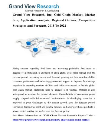 Cold Chain Market Trends 2015 To 2022 by Grand View Research, Inc. 