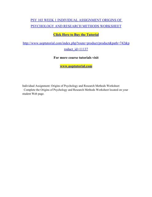 PSY 103 WEEK 1 INDIVIDUAL ASSIGNMENT ORIGINS OF PSYCHOLOGY AND RESEARCH ...