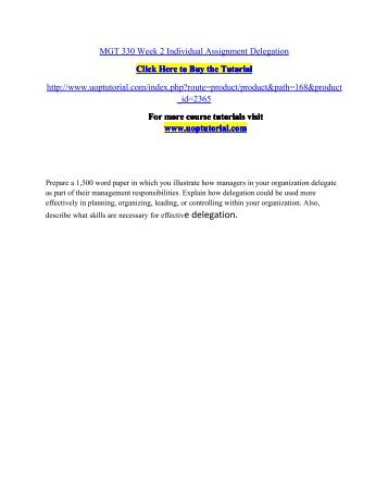 delegation paper mgt 330 This file mgt 330 week 2 team paper external internal factors includes solution to the following tasks:select an organization with which everyone in your. delegation paper mgt 330 This file mgt 330 week 2 team paper external internal factors includes solution to the following tasks:select an organization with which everyone in your.