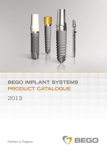 BEGO IMPLANT SYSTEMS PRODUCT CATALOGUE - Denon Dental