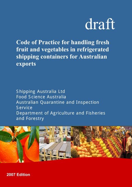 Code of Practice for handling fresh fruit and ... - Shipping Australia