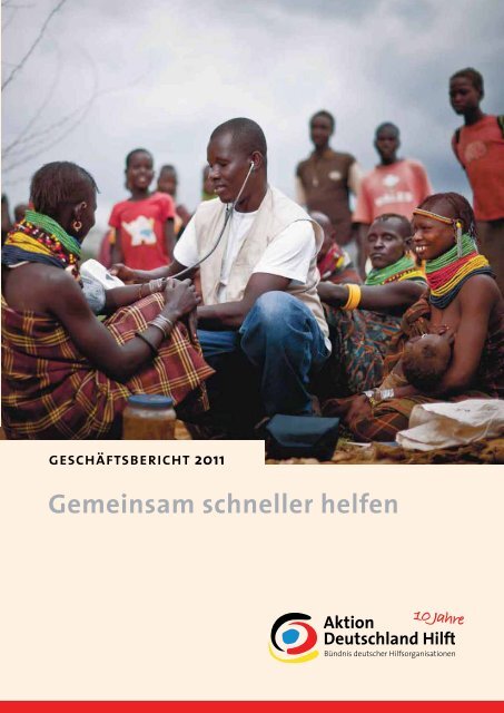 Geschäftsbericht 2011 - Aktion Deutschland Hilft
