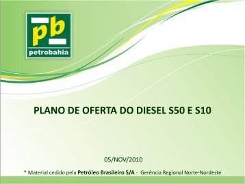 APRESENTAÃ‡ÃƒO DO DIESEL S50 E S10 - Petrobahia