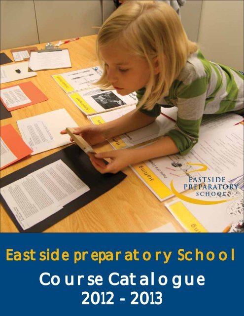 Course Catalogue Catalogue 2012 - Eastside Preparatory School