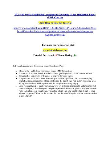 health care economics issues hmo simulation Review the health care economics issues hmo simulation in the simulation, select either construct it or e-editor for analysis to complete your paper. health care economics issues hmo simulation Review the health care economics issues hmo simulation in the simulation, select either construct it or e-editor for analysis to complete your paper.