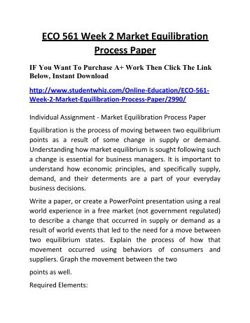 eco 561 week 2 Eco 561 week 2 individual market equilibration process paper equilibration is the process of moving between two equilibrium points as a result of some change in. eco 561 week 2 Eco 561 week 2 individual market equilibration process paper equilibration is the process of moving between two equilibrium points as a result of some change in.