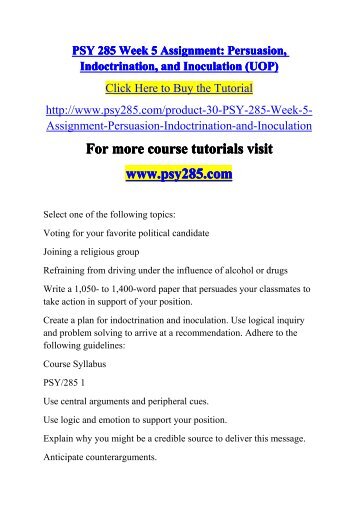 PSY 285 Week 5 Assignment Persuasion, Indoctrination, and Inoculation (UOP)