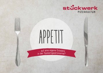 Stückwerk Pizzakultur - APPETIT auf eine eigene Existenz in der Systemgastronomie?