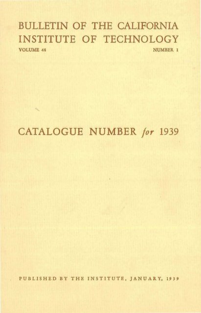 CATALOGUE NUMBER jor 1939 - CaltechCampusPubs - California ...