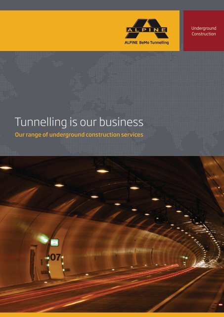 Tunnelling is our business - ALPINE Bau Gmbh