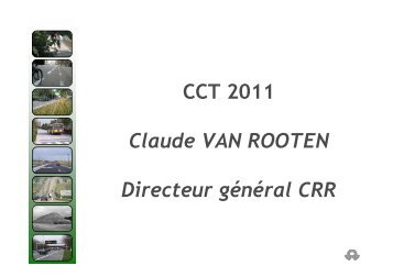 CCT 2011 Claude VAN ROOTEN Directeur général CRR