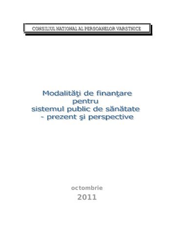 Modalitati de finantare pentru sistemul public de sanatate - Consiliul ...