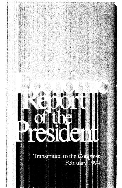 Economic Report of the President 1994 - The American Presidency ...