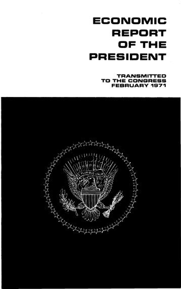 ECONOMIC REPORT OF THE PRESIDENT economic report of the president: