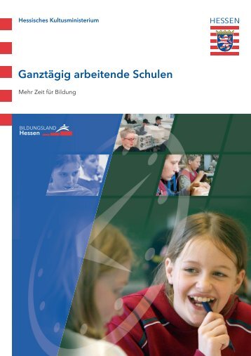 Ganztägig arbeitende Schulen - Ganztägig Lernen - Hessen