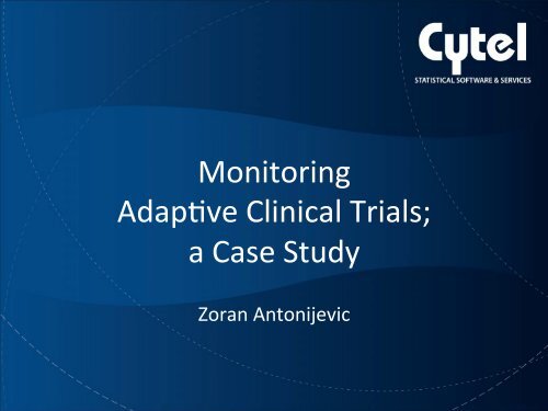 Monitoring Adap-ve Clinical Trials a Case Study