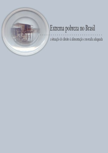 Extrema Pobreza no Brasil | a situação do direito à ... - Gajop