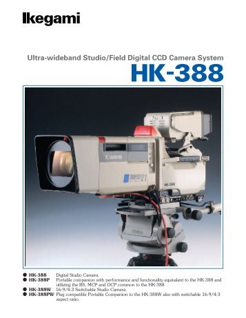 The HK-388 with Full Digital Power - Ikegami