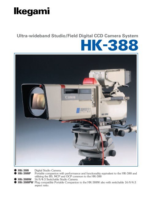 The HK-388 with Full Digital Power - Ikegami