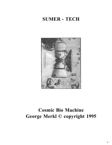 SUMER - TECH Cosmic Bio Machine George Merkl © copyright 1995
