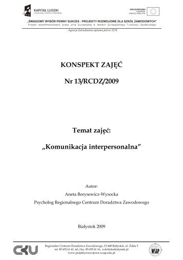 KONSPEKT ZAJĘĆ Nr 13/RCDZ/2009 Temat zajęć „Komunikacja interpersonalna”