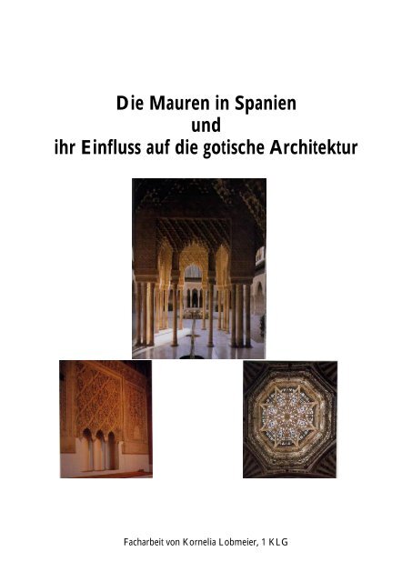 Die Mauren in Spanien und ihr Einfluss auf die gotische Architektur