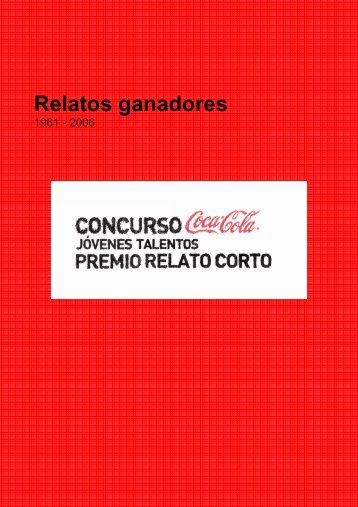 Al pie de la letra. Relatos ganadores. 1961-2006 - Coca-Cola