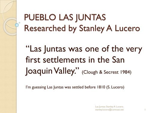 first settlements in the San Joaquin Valley.”