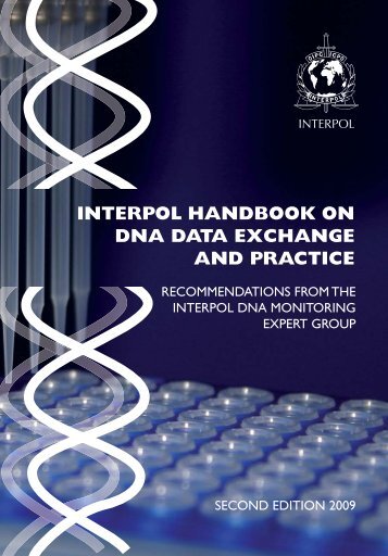 INTERPOL HANDBOOK ON DNA DATA EXCHANGE AND PRACTICE