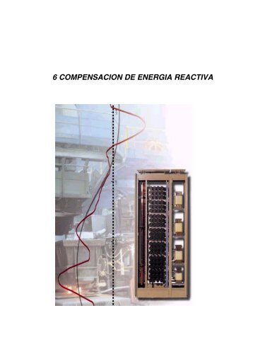 6 COMPENSACION DE ENERGIA REACTIVA