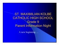 ST MAXIMILIAN KOLBE CATHOLIC HIGH SCHOOL Grade 9 Parent Information Night