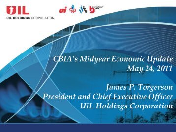 James P. Torgerson, President and CEO UIL Holdings ... - CBIA