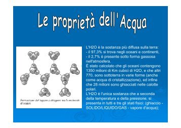 L'H2O Ã¨ la sostanza piÃ¹ diffusa sulla terra: - il 97,3% si trova negli ...