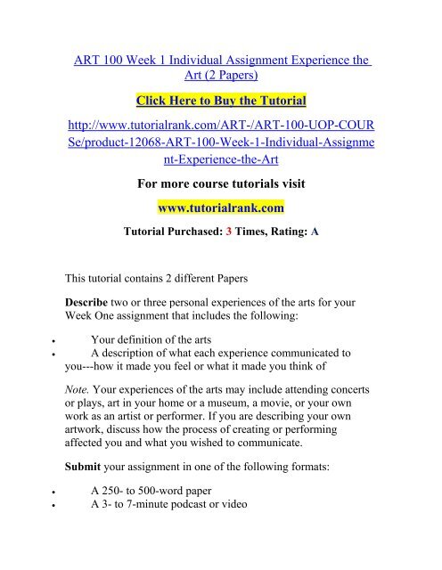 ART 100 Week 1 Individual Assignment Experience the Art (2 Papers)/TutorialRank