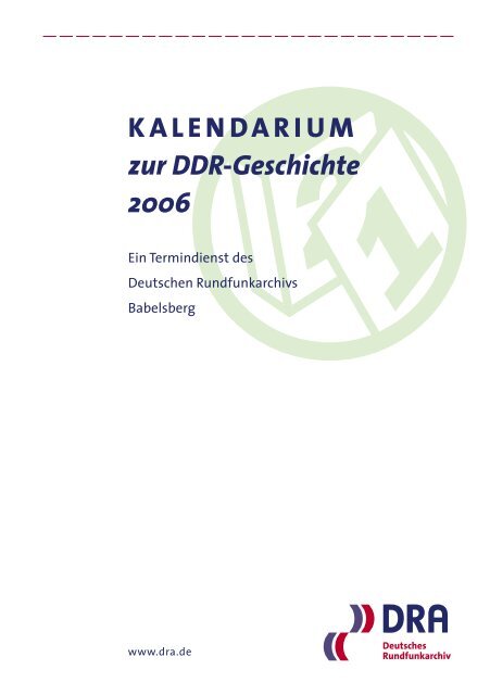 kalenDaRium zur DDR-Geschichte 2006 - Deutsches Rundfunkarchiv