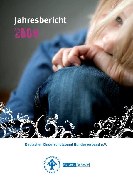 Jahresbericht 2009 - Deutscher Kinderschutzbund