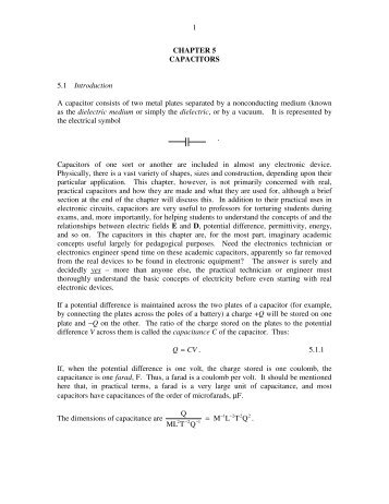 1 CHAPTER 5 CAPACITORS 5.1 Introduction A capacitor consists of ...