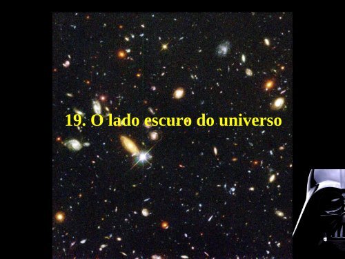 19. O lado escuro do universo