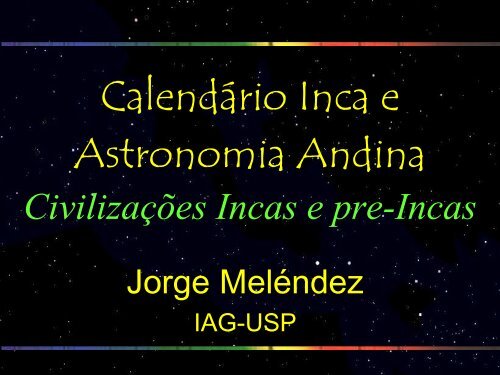 Calendário Inca e Astronomia Andina