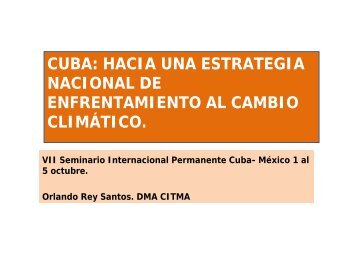 CUBA HACIA UNA ESTRATEGIA NACIONAL DE ENFRENTAMIENTO AL CAMBIO CLIMÁTICO