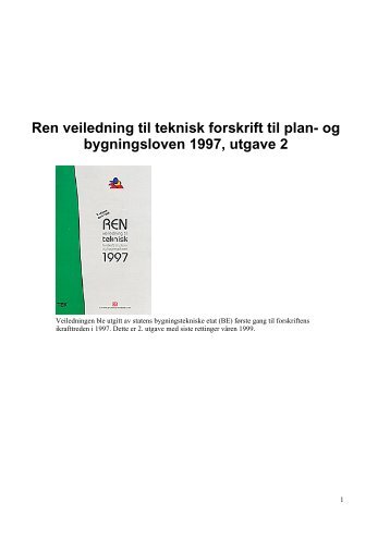 Ren veiledning til teknisk forskrift til plan- og bygningsloven 1997 utgave 2