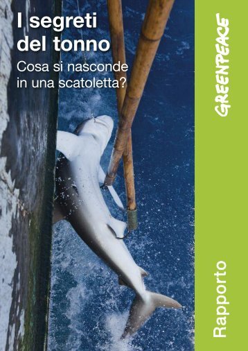 Scarica il report "I segreti del tonno" - Greenpeace