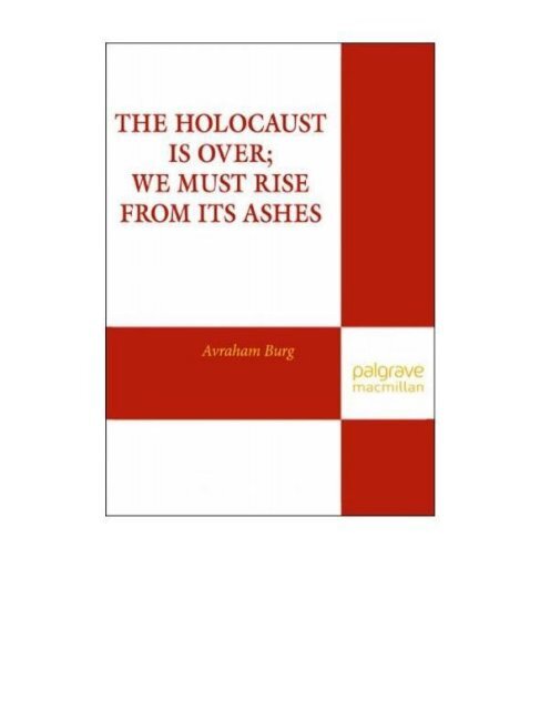 THE HOLOCAUST IS OVER WE MUST RISE FROM ITS ASHES