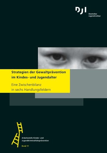 Strategien der Gewaltprävention im Kindes- und Jugendalter - DJI